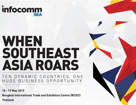 Infocomm South East Asia 2019 - Bangkok(BITEC)-Tailand